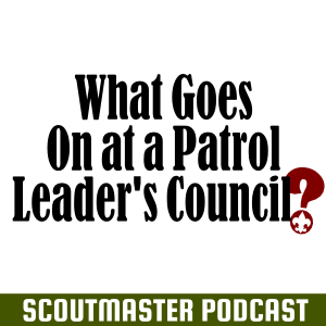 Scoutmaster Podcast 233