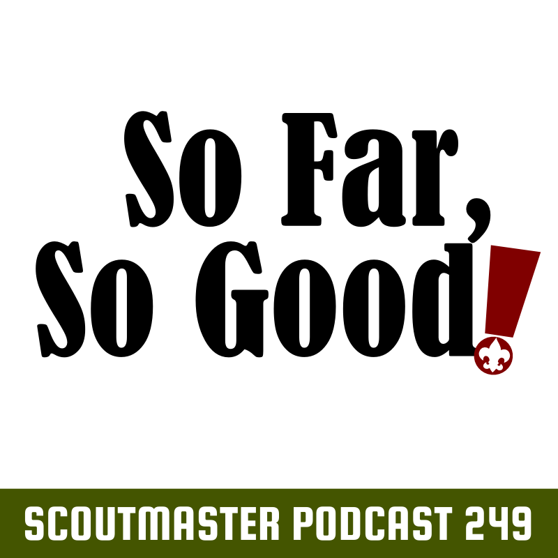 Scoutmaster Podcast 249