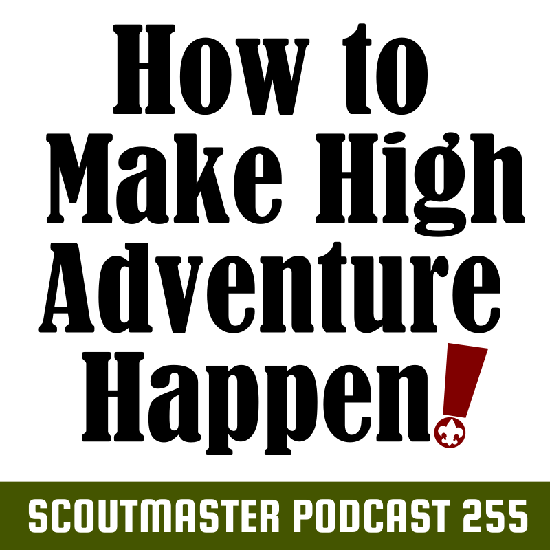 Scoutmaster Podcast 255