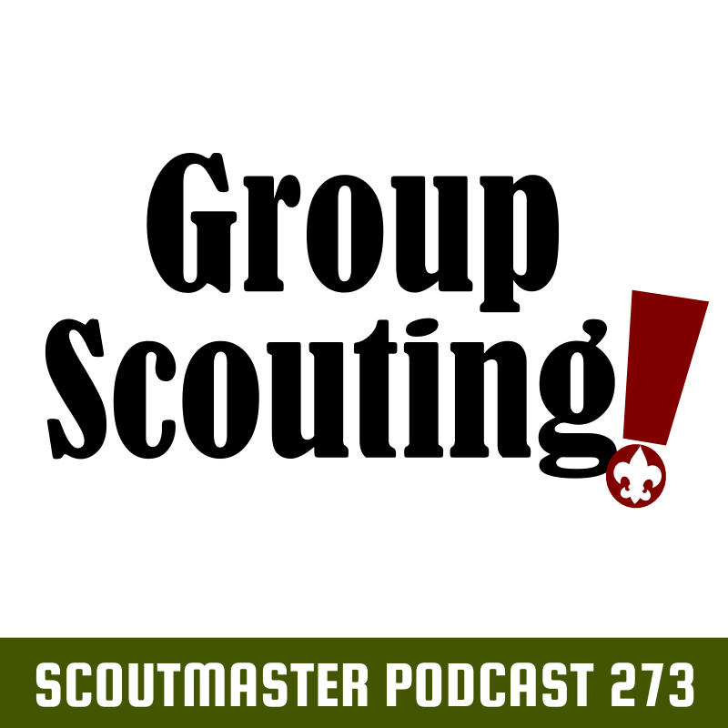 Scoutmaster Podcast 273