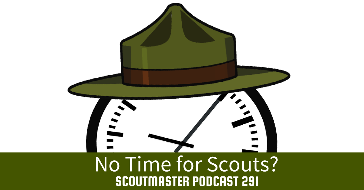 Scoutmaster Podcast 291