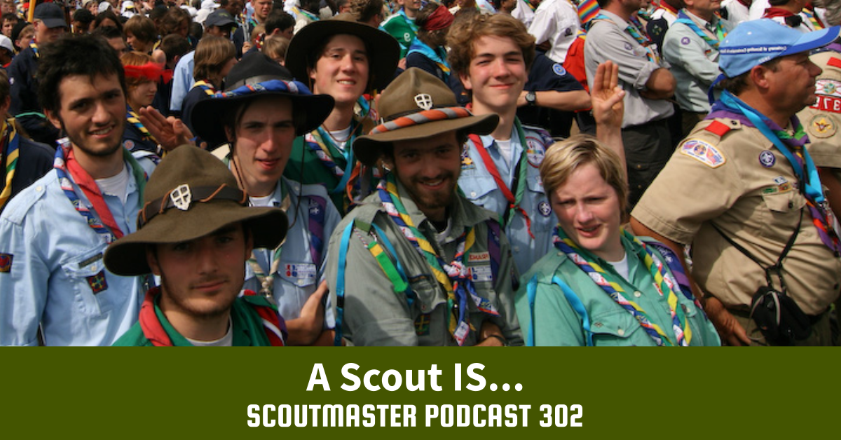 Scoutmaster Podcast 302