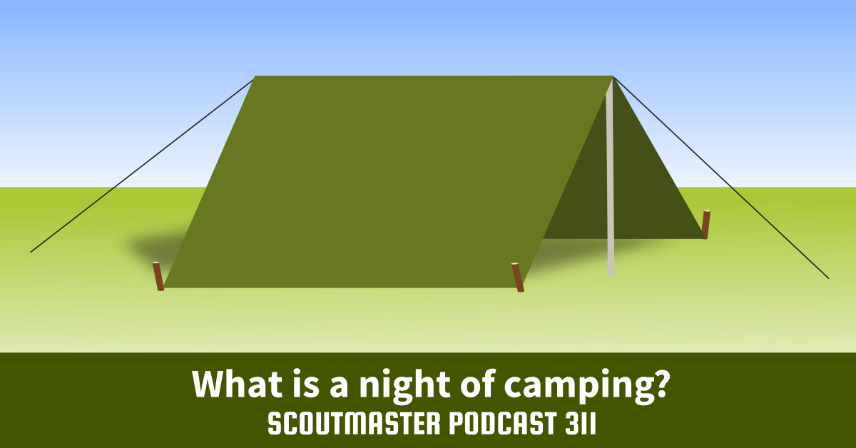 Scoutmaster Podcast 311