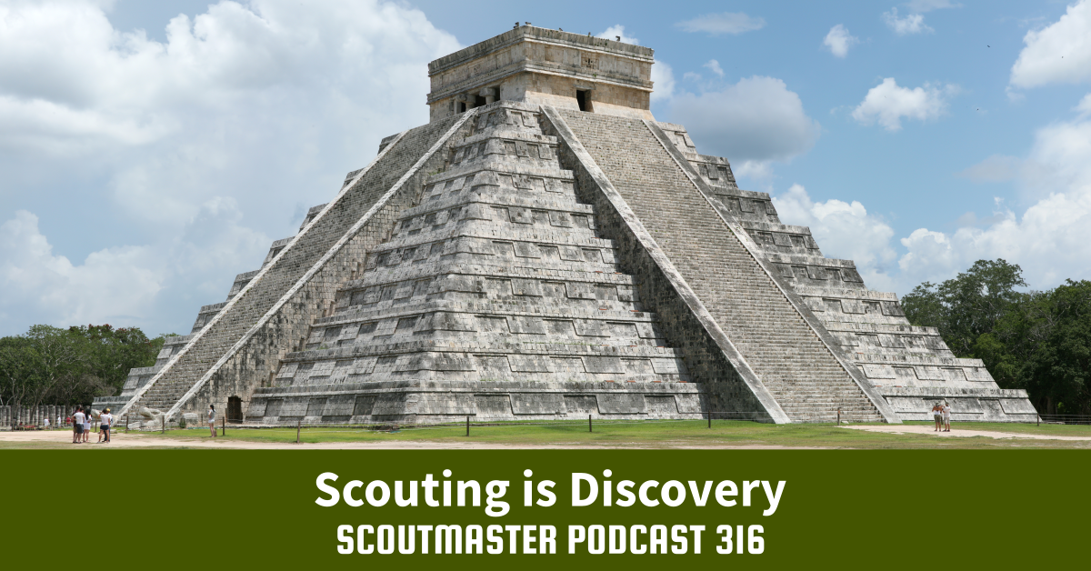 Scoutmaster Podcast 316
