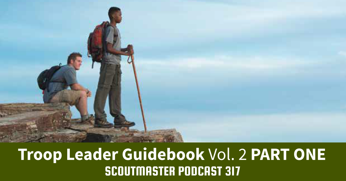 Scoutmaster Podcast 317