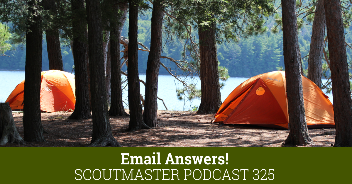Scoutmaster Podcast 325
