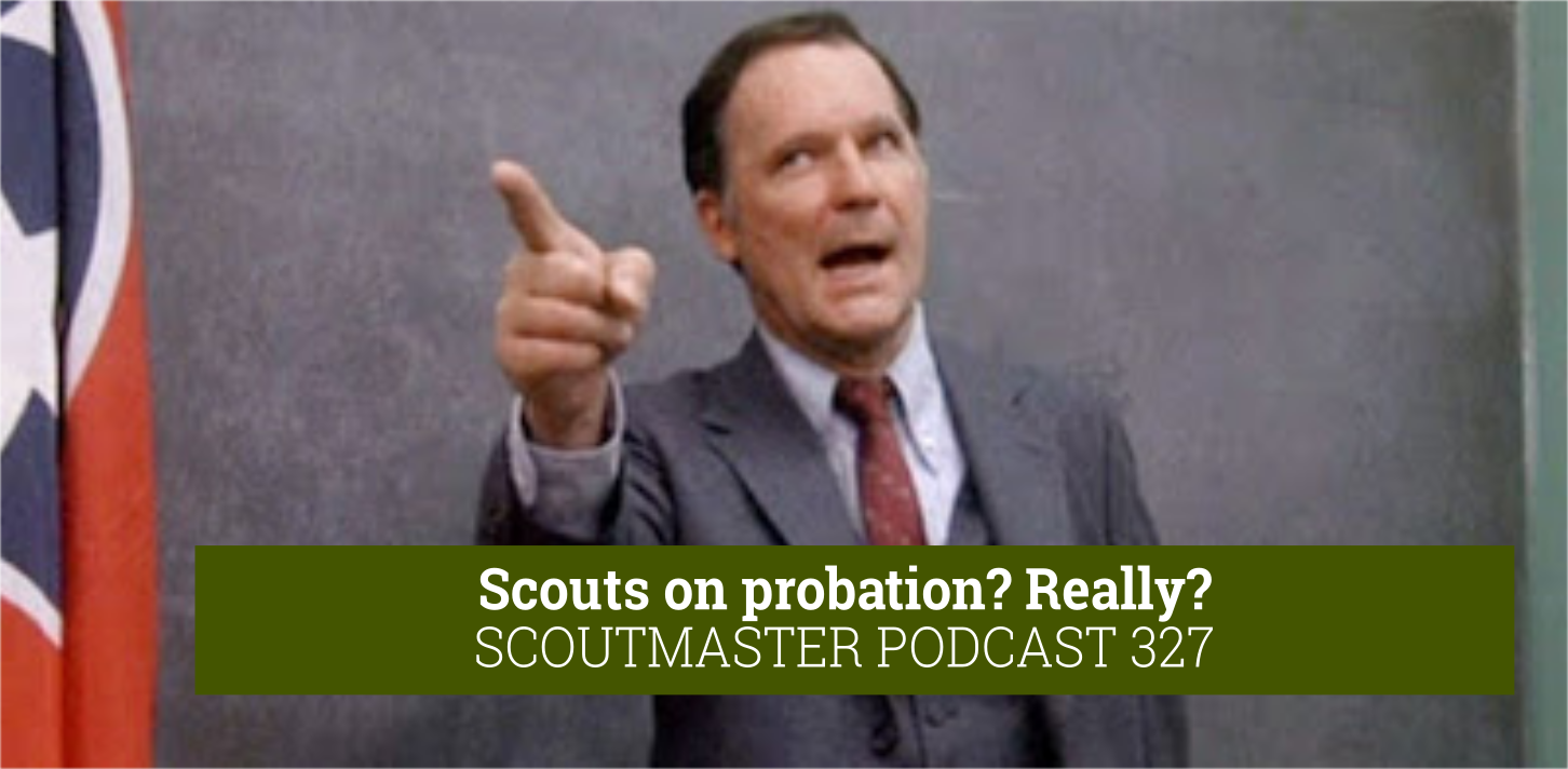 Scoutmaster Podcast 327
