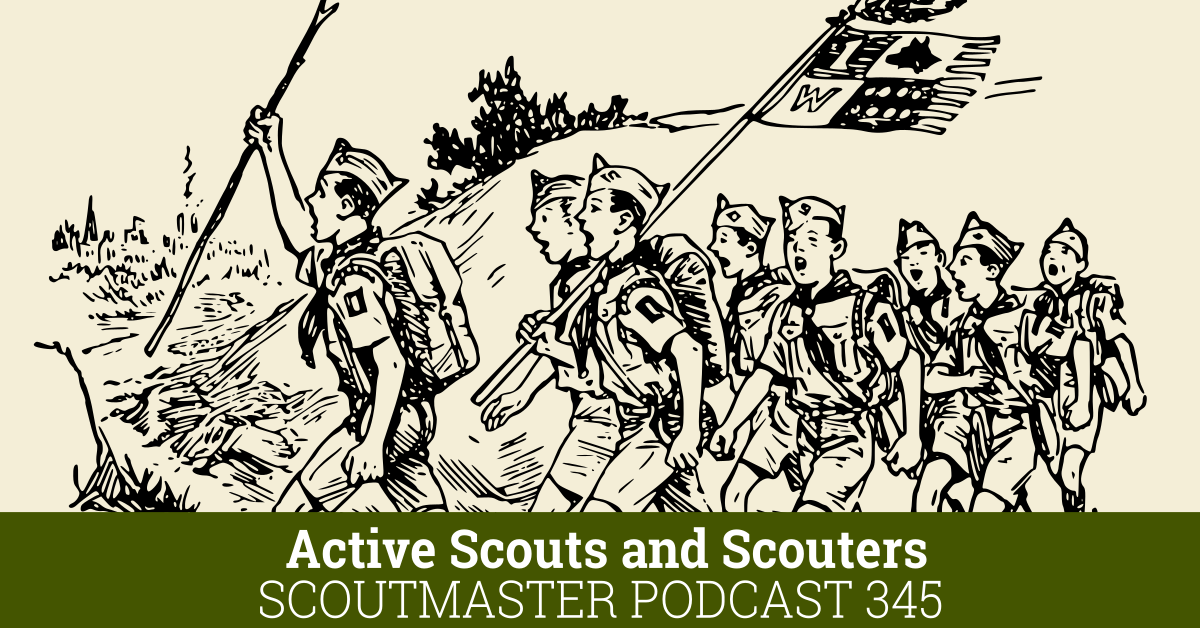 Scoutmaster Podcast 345